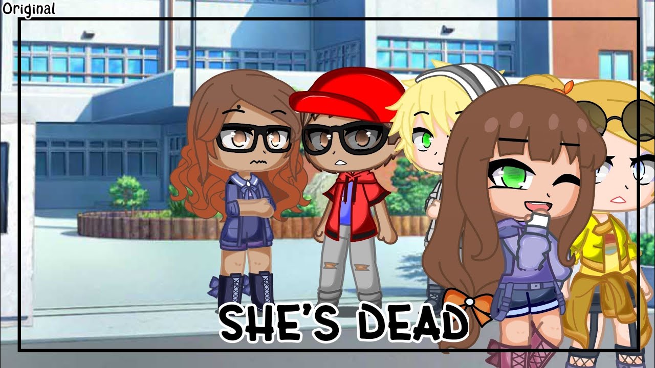 |She's Dead|Meme_(Gacha Club)•MLB• Original 1/2