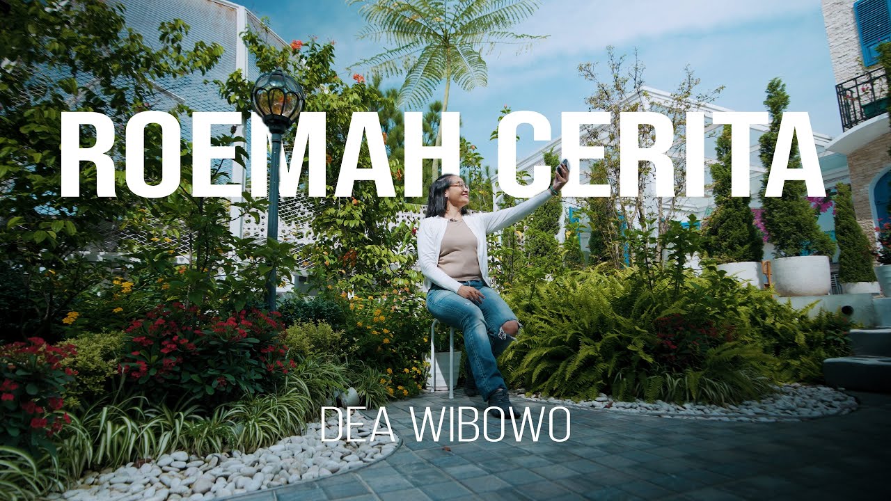 Roemah Cerita : Restaurant & Cafe - Bersama Dea Wibowo