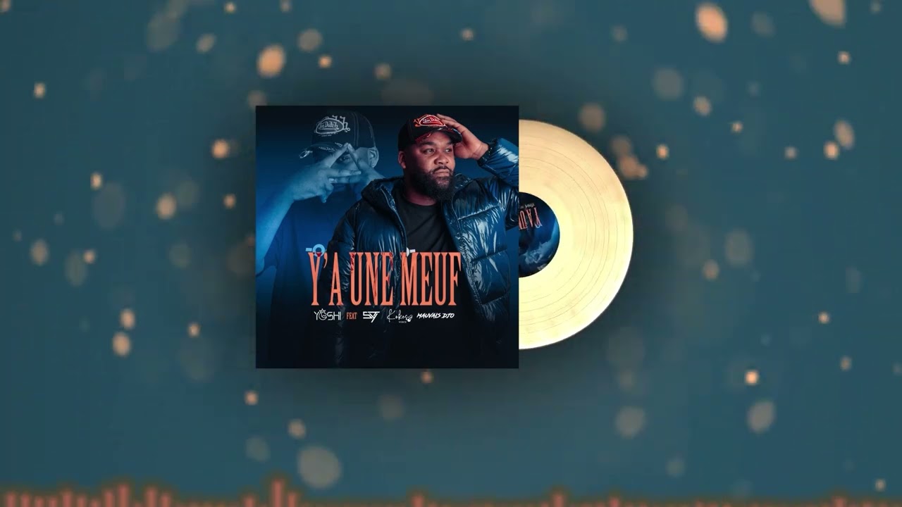 MC YOSHI - Y’a une meuf feat DJ SYT x Kokosvoice x Mauvais Djo
