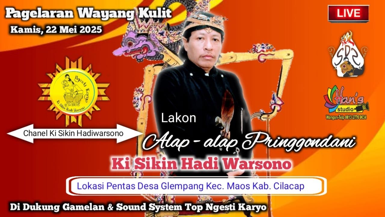 LIVE WAYANG KULIT BERSAMA KI DALANG SIKIN HADI WARSONO  LAKON ALAP - ALAP PRINGGONDANI  22 MEI 2025