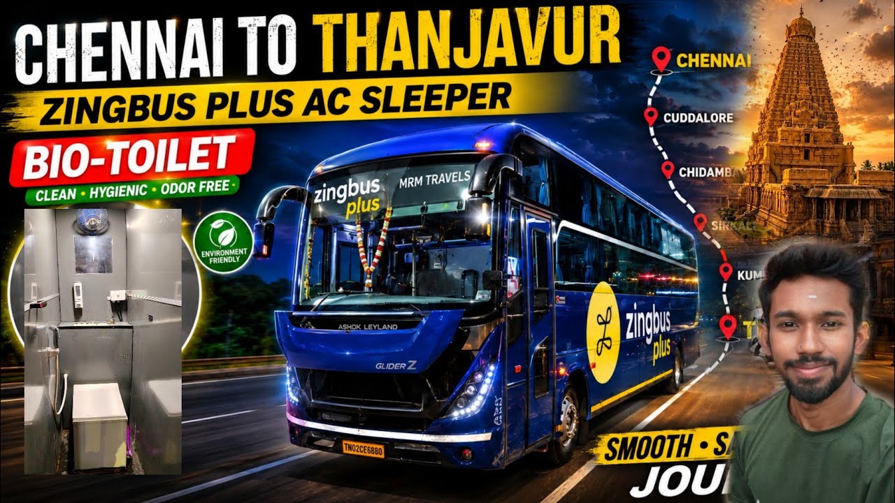 Zingbus Plus Chennai to Thanjavur Review &ndash; AC Sleeper Bus with Bio Toilet |
