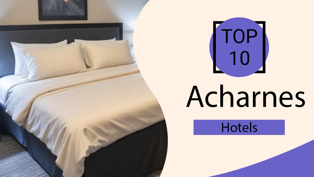 Top 10 Best Hotels in Acharnes | Acharnes Best Hotels | Acharnes Hotels | Greece
