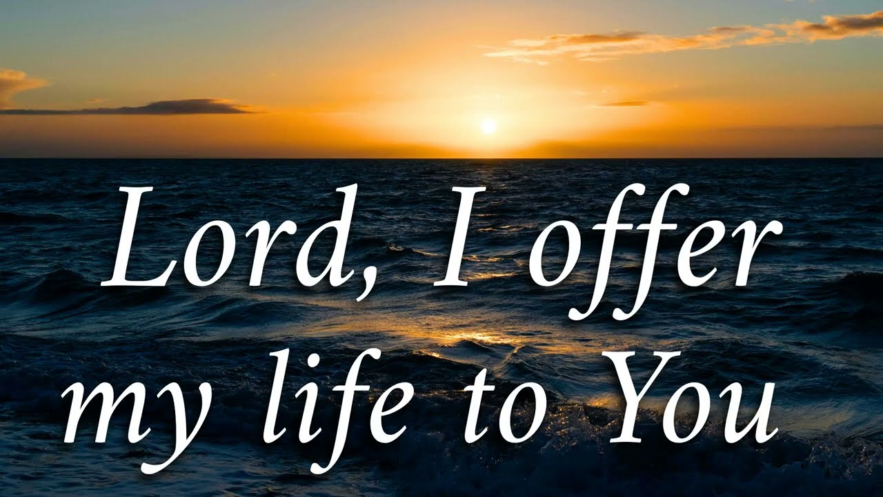 Lord, I offer my life to You | Instrumental
