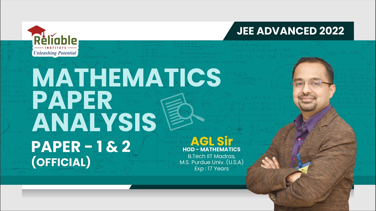 JEE- Advanced 2022 Paper-1 and Paper-2 Analysis (Official) | Mathematics | Reliable Institute