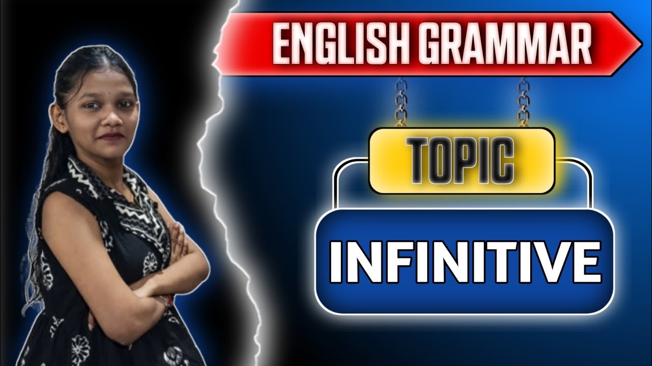 Infinitive In English Grammar | Definition And Examples | Easy Explanation For Students