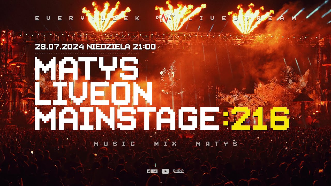 MATYS Live on Mainstage:216  | 28.07.2024