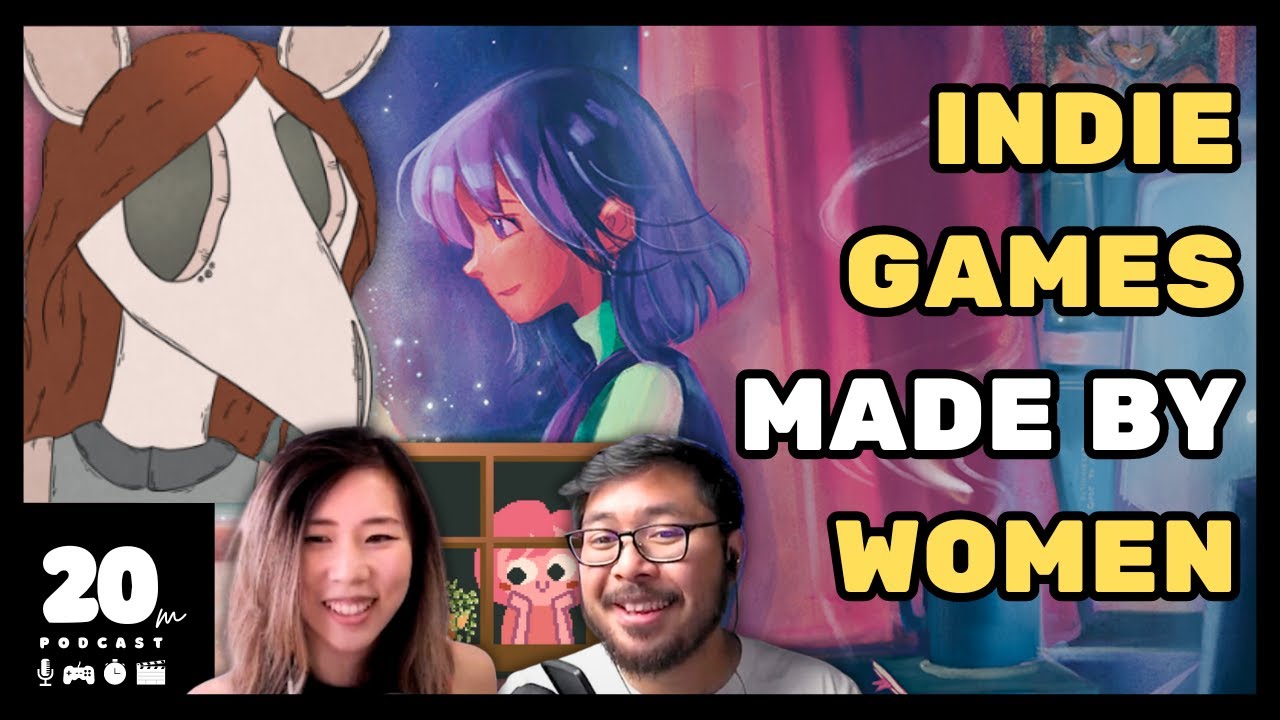 8 Amazing Indies made by women | 20m Podcast #33