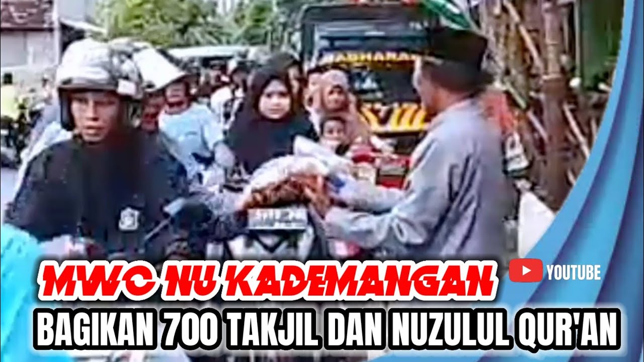 MWC NU Kademangan Bagikan 700 Takjil dan Peringati Nuzulul Qur'an (@cbtvnewsindonesia77)