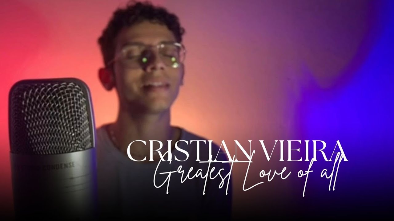 Greatest Love Of All - Whitney Houston (Cover)