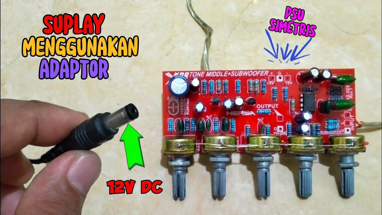 cara Merubah Suplay PSU Simetris tone Control menggunakan Adaptor DC 12V