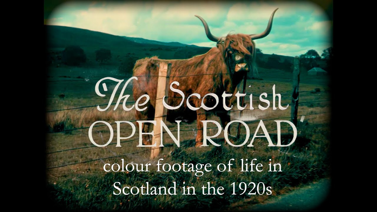The Scottish Open Road — colour footage of life in Scotland in the 1920s