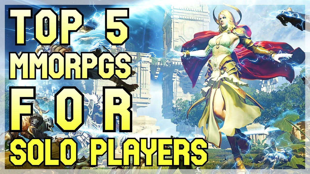 Top 5 MMORPGs for Solo Players - 2022