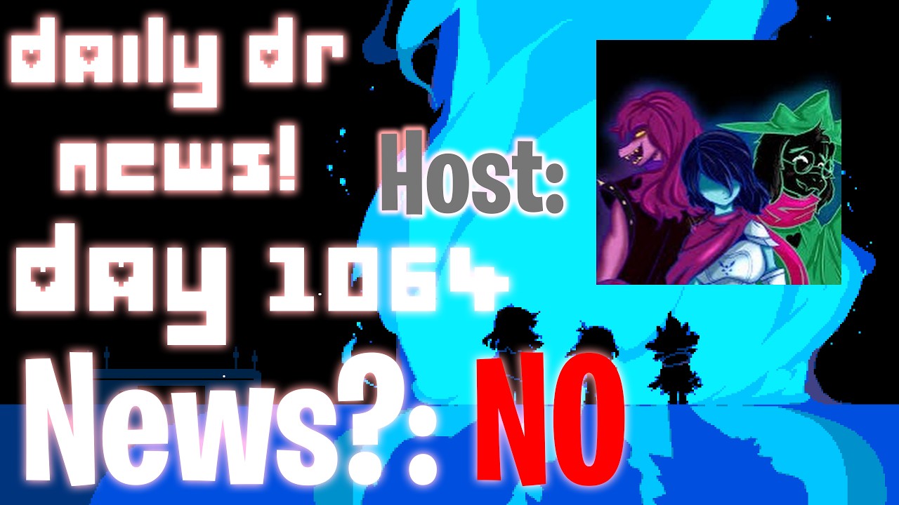 Daily Deltarune News - Day 1064