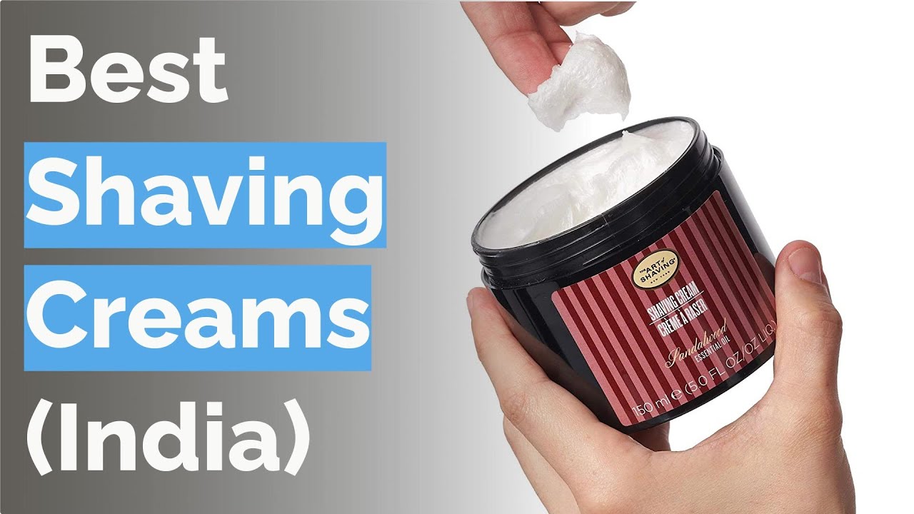 🌵 10 Best Shaving Creams in India (Billy Jealousy, Body Shop and more)