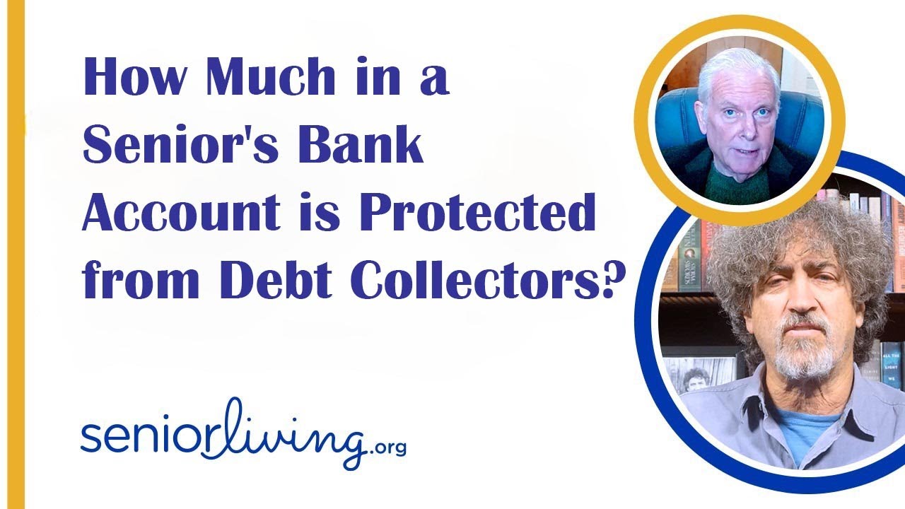 How Much in a Senior's&nbsp;Bank&nbsp;Account&nbsp;is Protected from Debt Collectors?