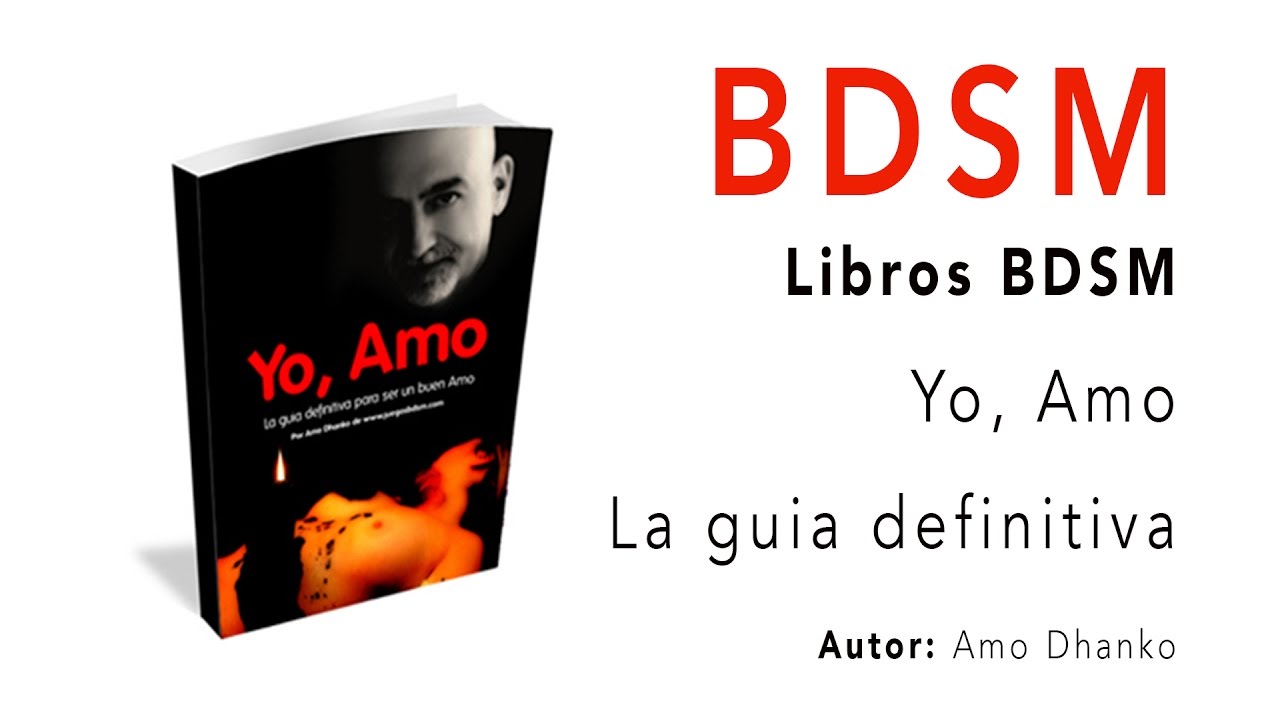 Yo Amo, La gu&iacute;a definitiva para ser un buen Amo en el BDSM