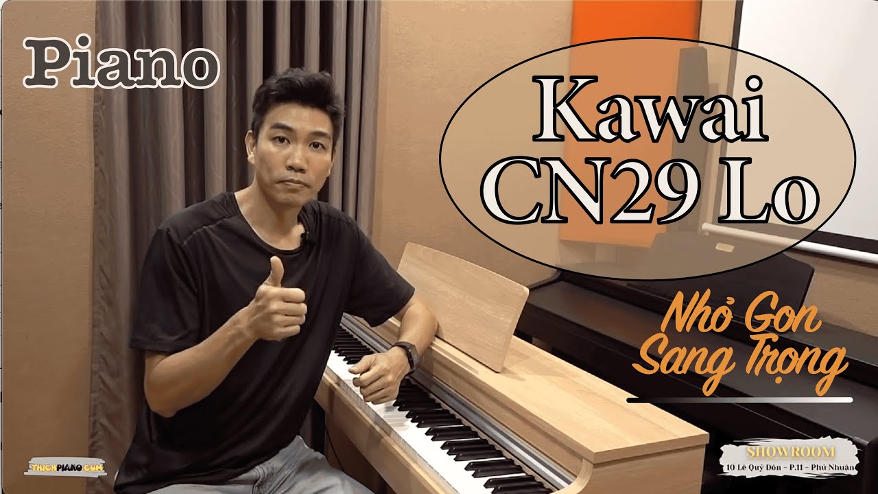 Review Chi Tiết Và Hưỡng Dẫn Sử Dụng Piano Kawai CN29 Lo