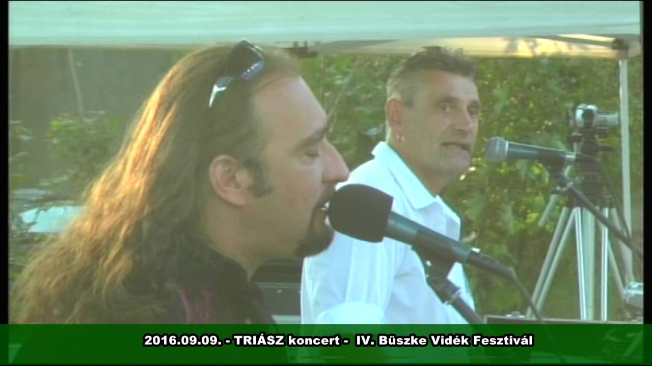 2016.09.09.  - IV. Büszke Vidék Fesztivál - Triász Koncert