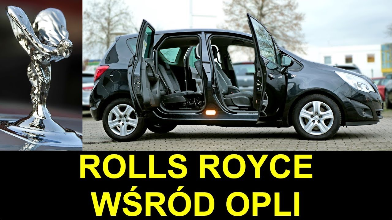 Rolls Royce wśród Opli: Meriva B