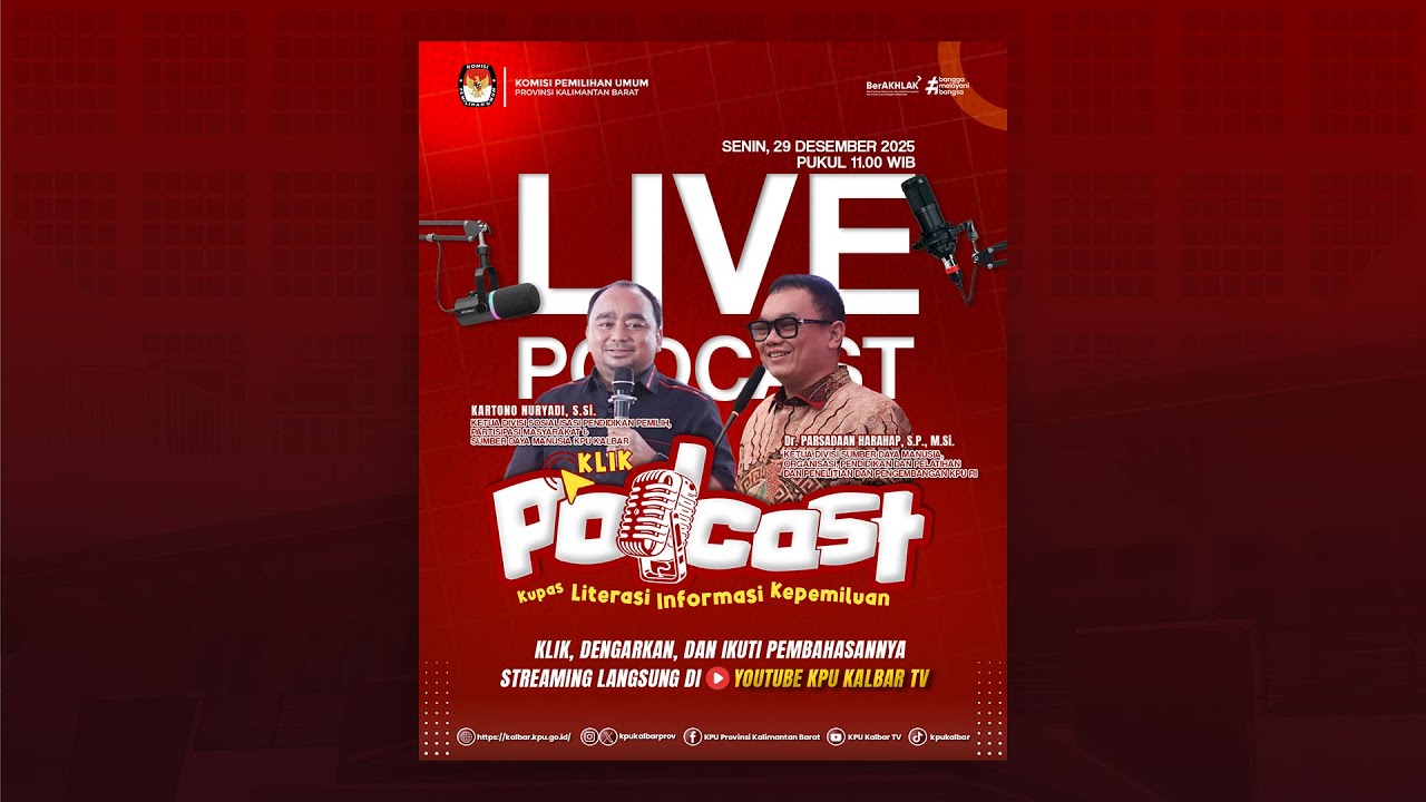 LIVE - KLIK (KUPAS LITERASI INFORMASI KEPEMILUAN) PODCAST - KPU KALBAR - #11