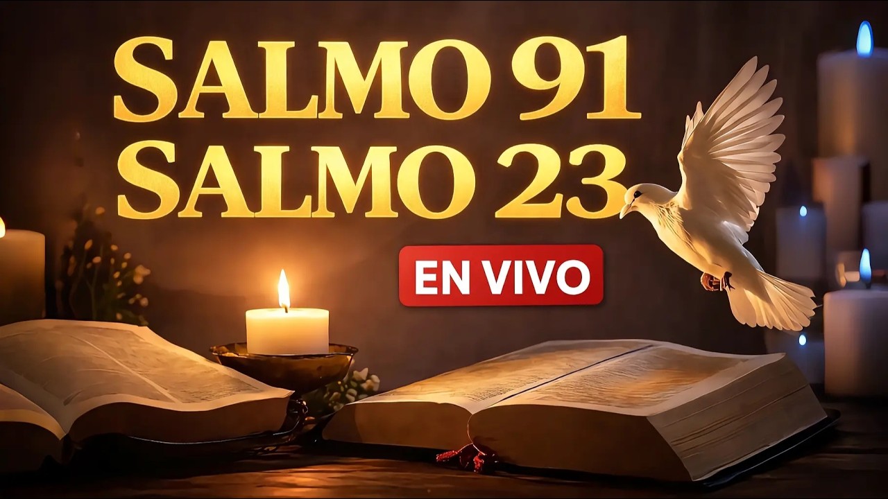 🔴 EN VIVO AHORA: ORA Y RECIBE TU MILAGRO URGENTE 🙏 | SALMO 91 Y 23