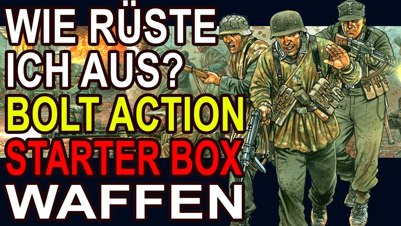WIE ICH MEINE GERMAN GRENADIERS AUSGESTATTET HABE FÜR BOLT ACTION. GEWEHRE, SMG's, STG's & LMG's!!!