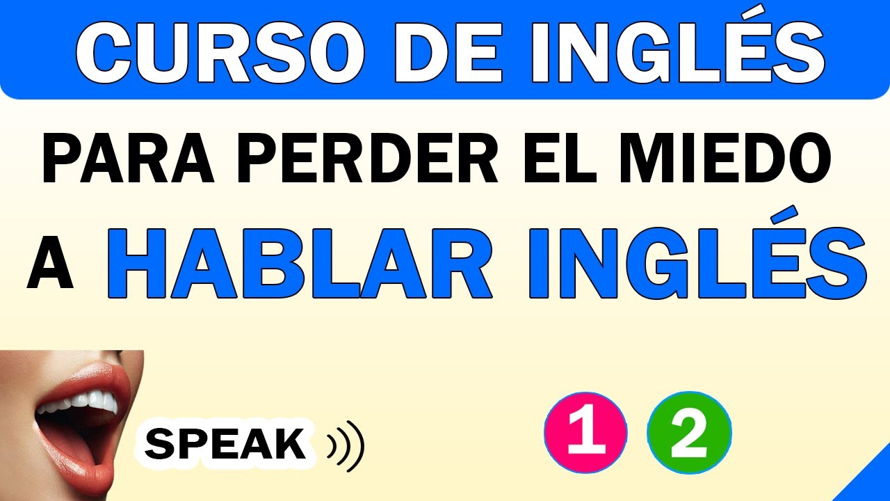 🧠 HOY PERDERÁS EL MIEDO A HABLAR INGLES [Curso de inglés] Aprende inglés fácil y rápido.