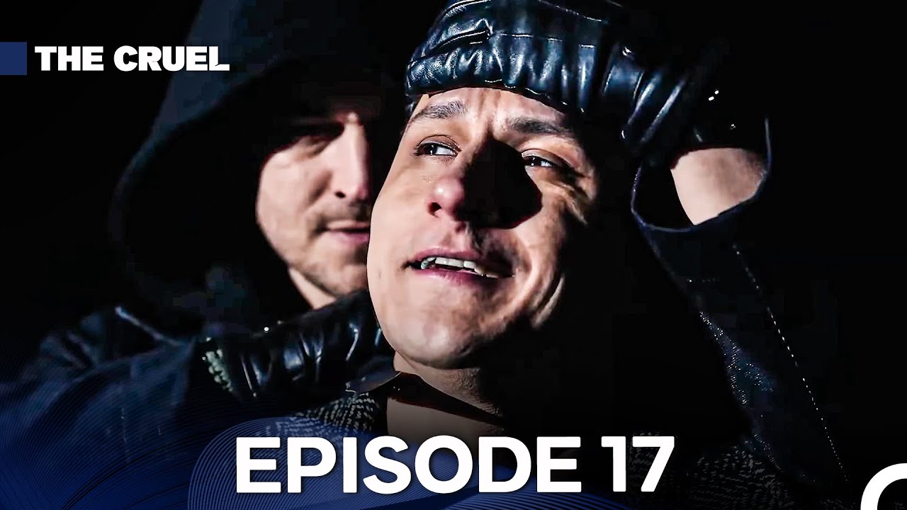 The Cruel Episode 17 (English Subtitles)