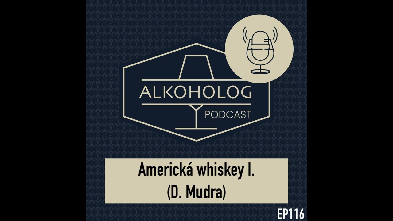 EP116 - Americká whiskey I. (David Mudra)