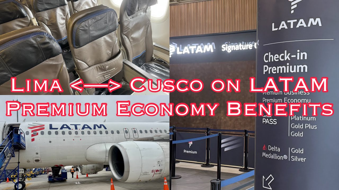 Go for Premium Economy for the popular Lima Cusco Route on LATAM. All benefits (& shortfall) reveal.