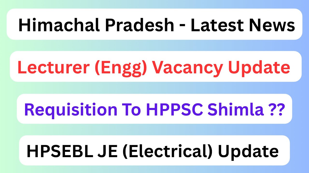 HPPSC Lecturer (Engineering) Vacancy Update || HPSEBL JE Electrical Vacancy Update ||
