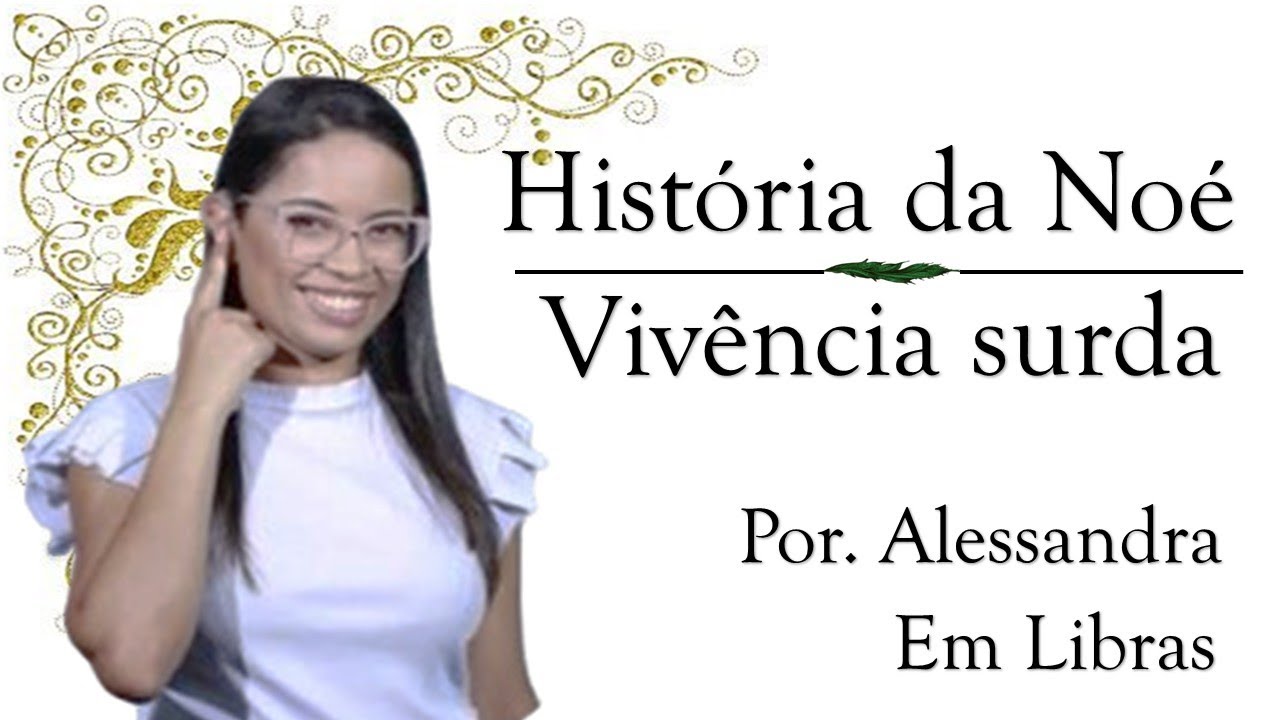 zoom aula ontem Porf. Alessandra ensinar libras ontinuar assunto: História de noé 21/01/2026