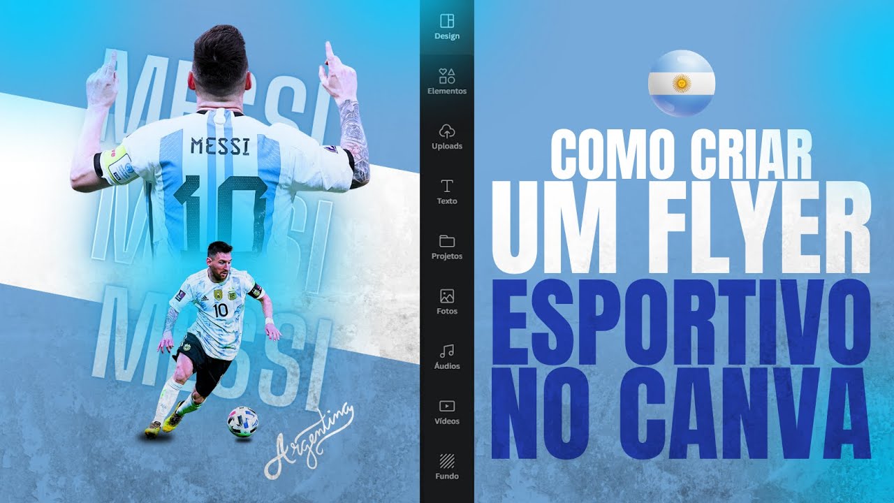 Flyer Messi: Como Criar Flyers Esportivos de Alto Nível no Canva - Tutorial completo