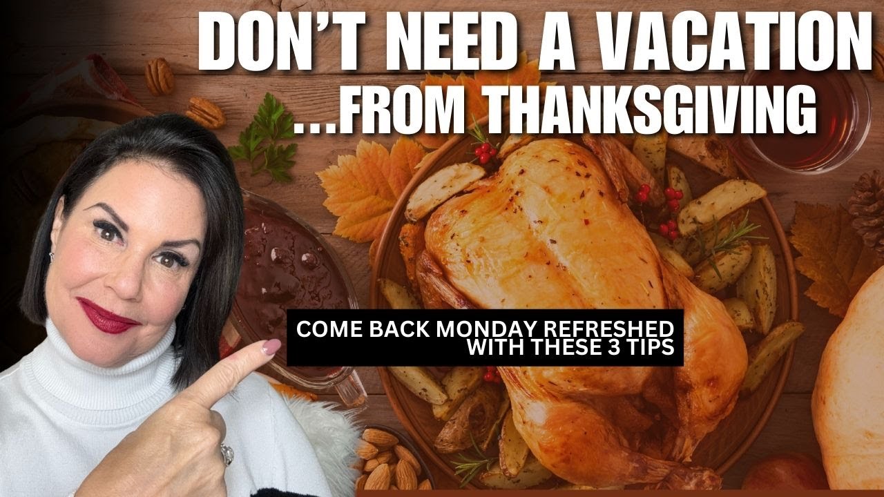 Enjoy your Thanksgiving WITHOUT Needing a Vacation from your Vacation/Come Back to Work Refreshed