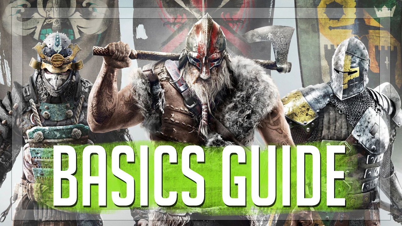For Honor BASICS Guide - Everything you need to know!