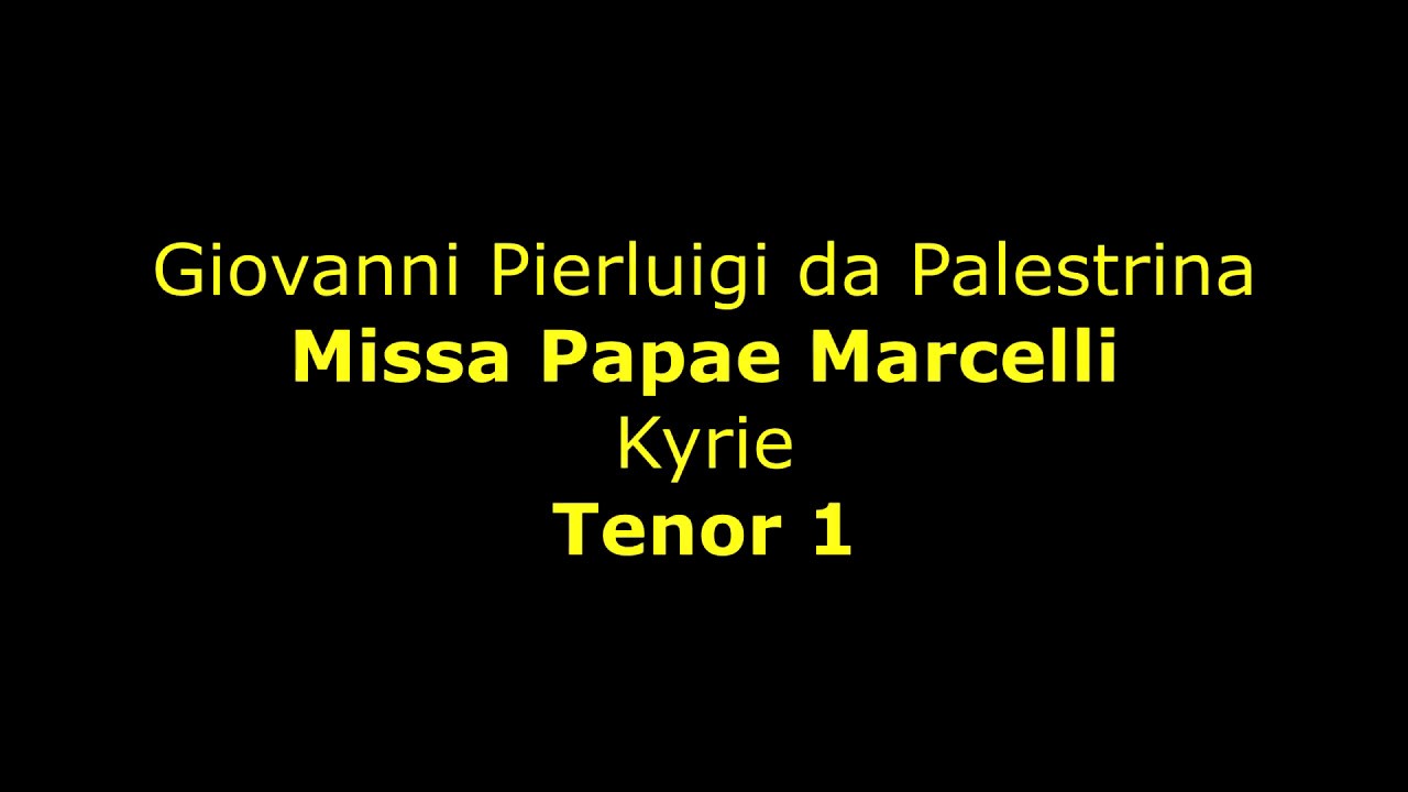 Missa Papae Marcelli Tenor 1 KYRIE