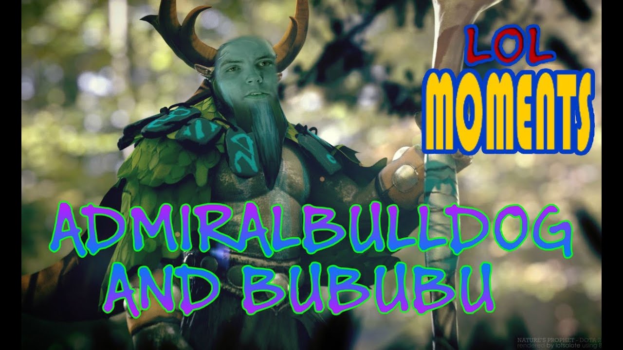 Dota 2 LOL and Funny Moments Alliance.Admiralbulldog and BUBUBU have fun