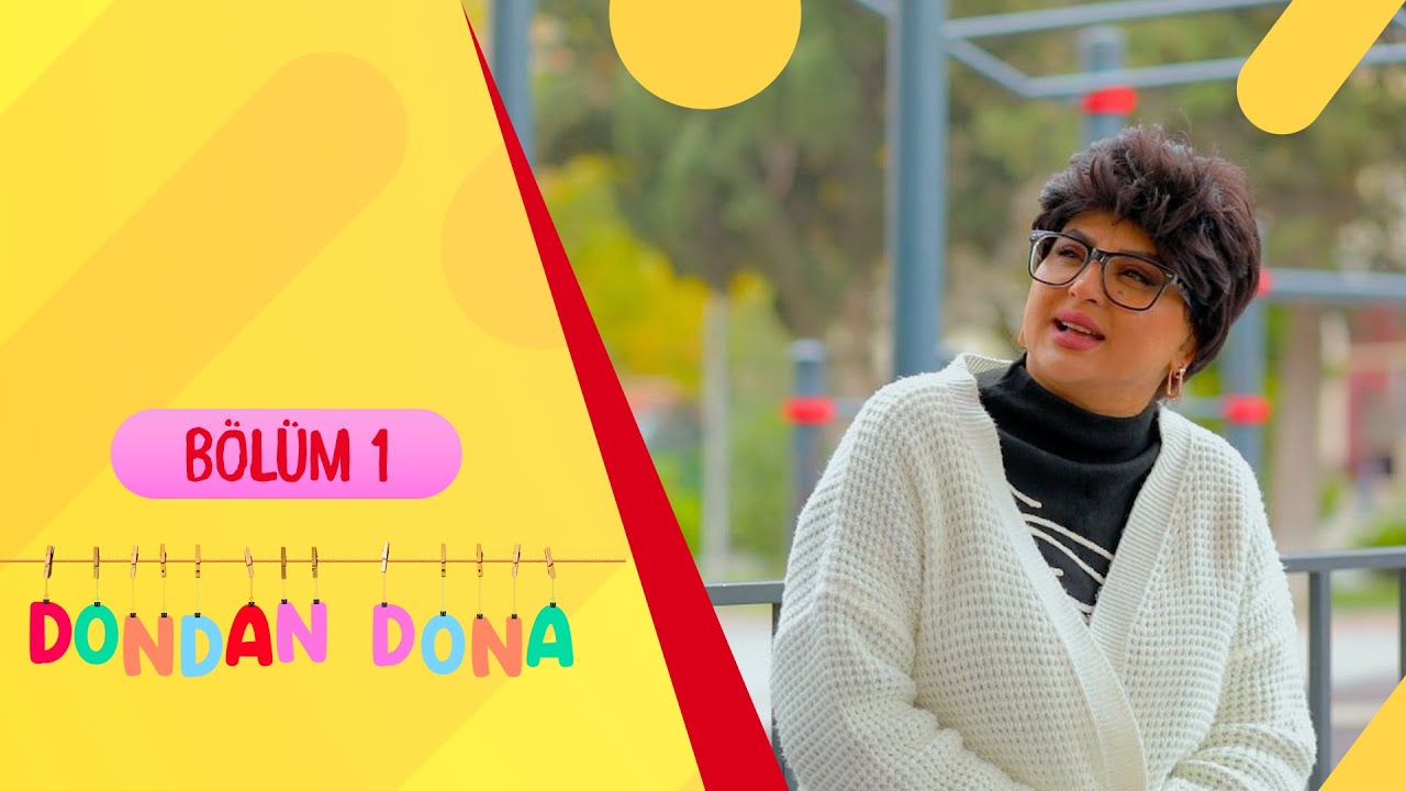 Dondan Dona 1.Bölüm (10.12.2023)