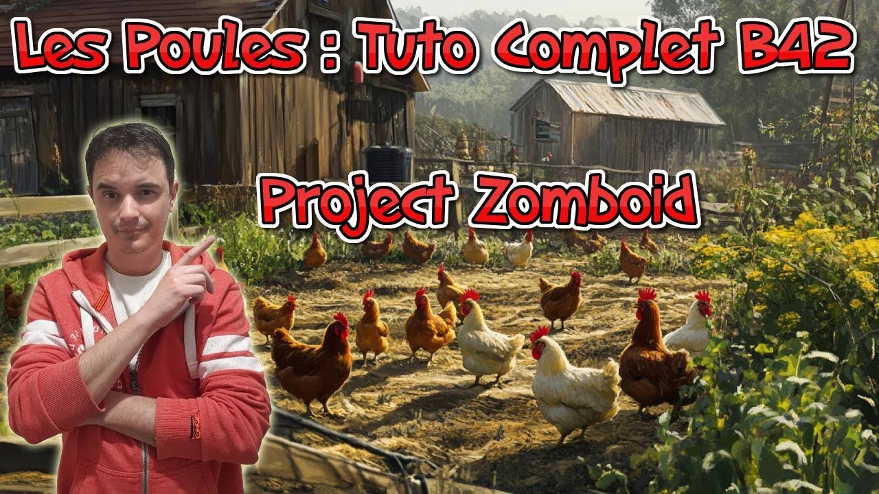 🐔 Guide Ultime de l’Élevage de Poules dans Project Zomboid ! 🍳📏 Gain d’XP & Astuces 🔥[B42] [FR]
