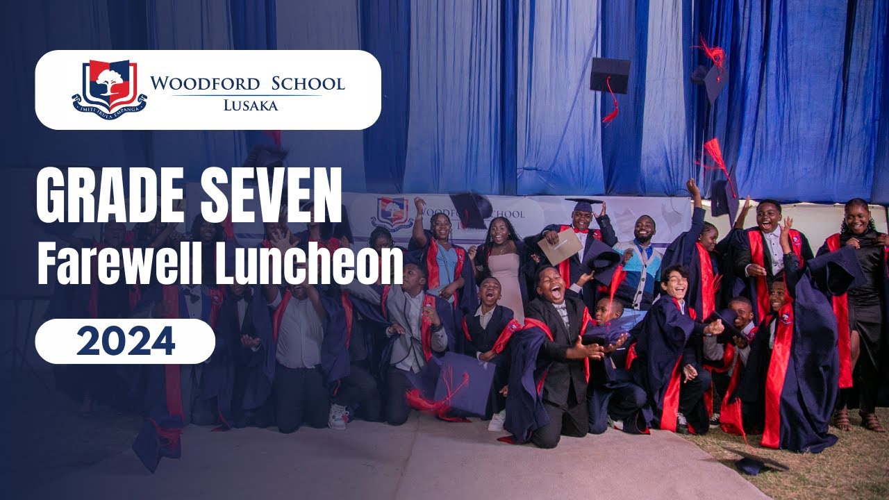 Woodford School Lusaka 2024 Grade 7 Farewell Luncheon