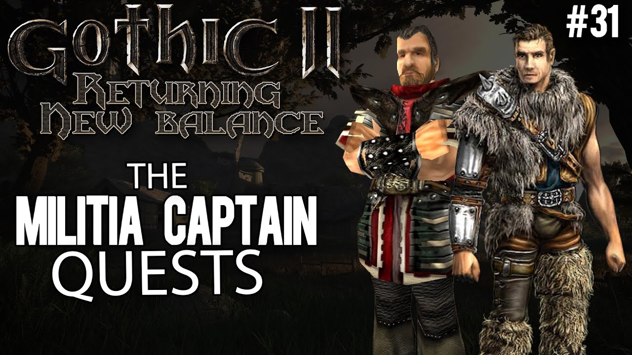 31. Задания капитана ополчения — руководство по игре Gothic II New Balance