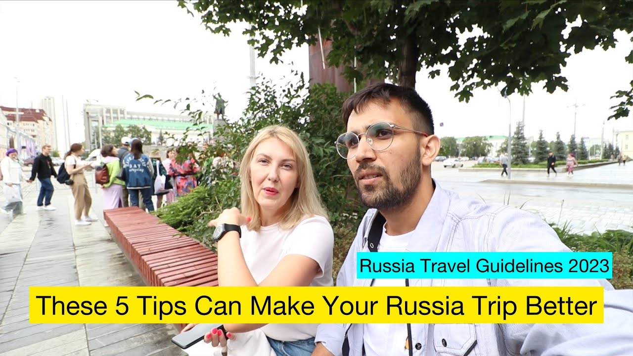 How to Make Your Russia Trip Easy ? Russia Travel Guidelines in Hindi 2023