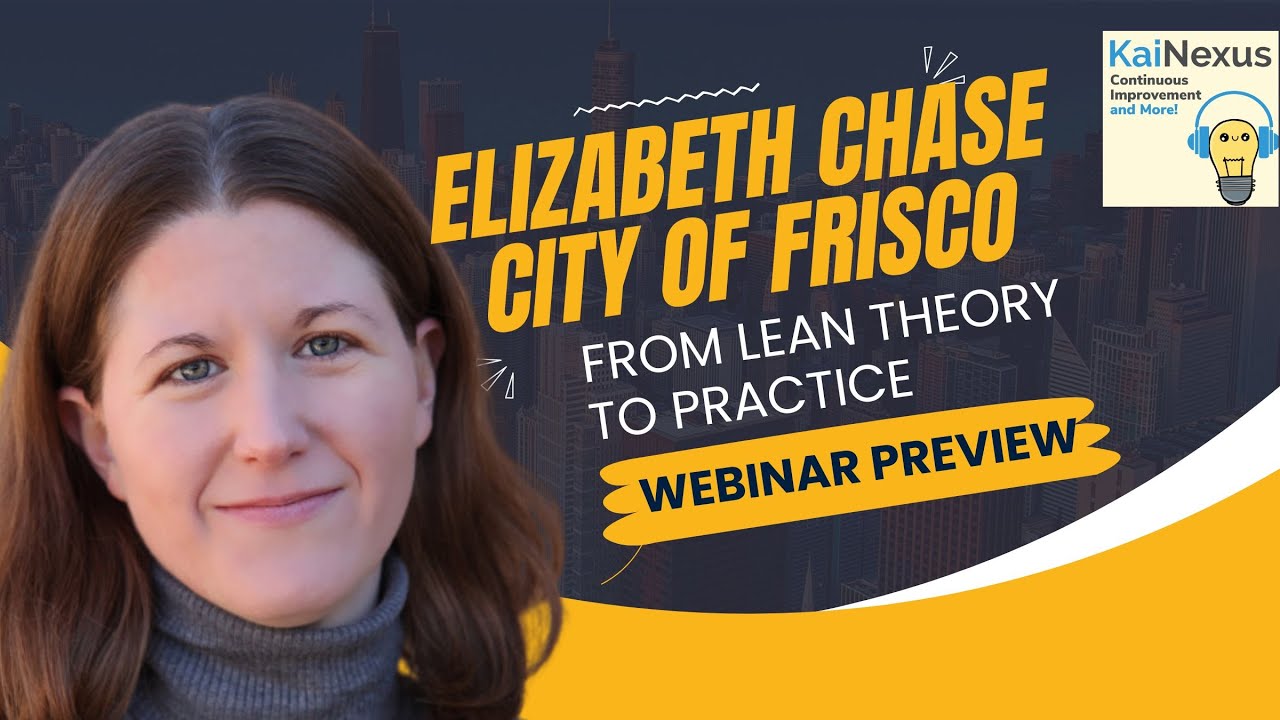 Preview: #Lean: From Theory to Practice [#Webinar Preview] with Elizabeth Chase, Frisco Texas