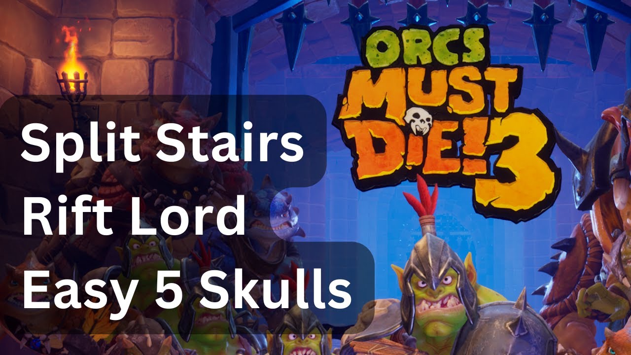 Orcs Must Die 3 - Split Stairs - Rift Lord - Easy 5 Skulls (old version)