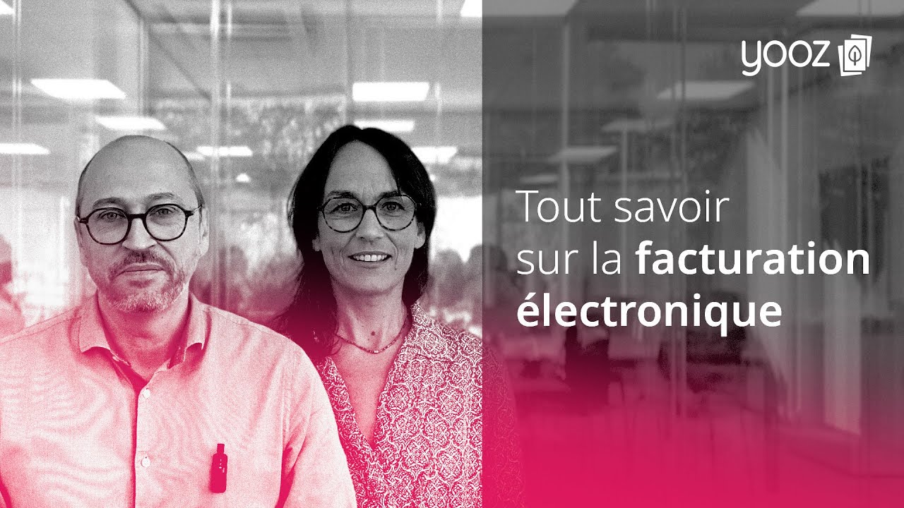 Facturation Électronique : comment s’y préparer dès maintenant avec Yooz