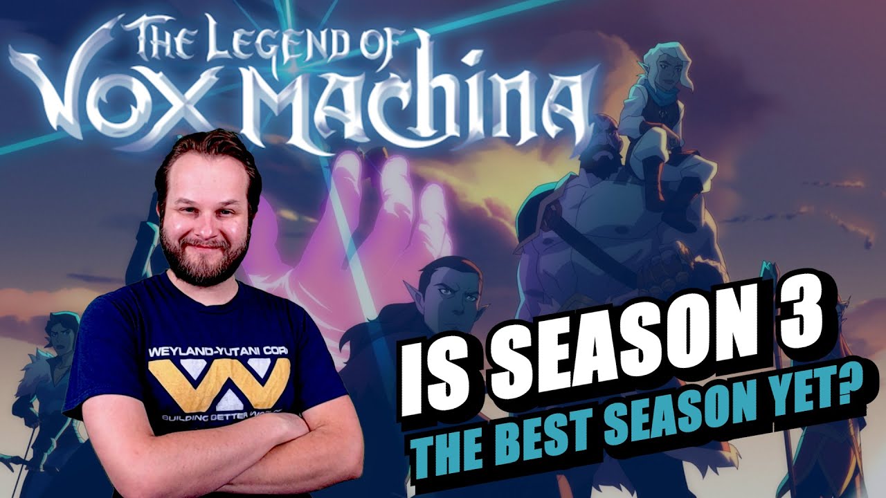 THE LEGEND OF VOX MACHINA SEASON 3 REVIEW | THE BEST SEASON YET?