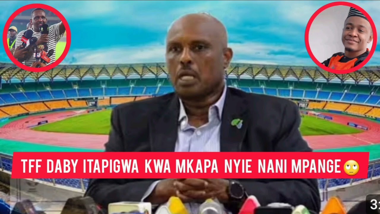 TOBAH/ TFF YAWAJIBU YANGA DABY ITAPIGWA KWA MKAPA SIO ZANZIBAR 🙄