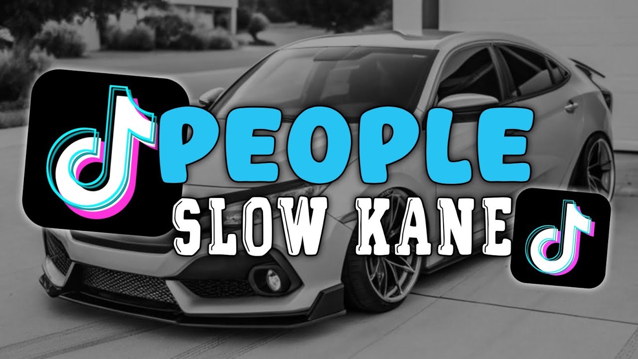 DJ PEOPLE SLOW KANE VIRAL TIKTOK