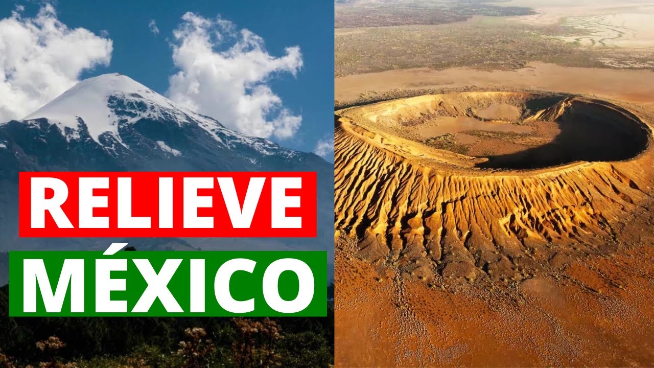 Los RELIEVES DE MÉXICO: tipos y sus características⛰️