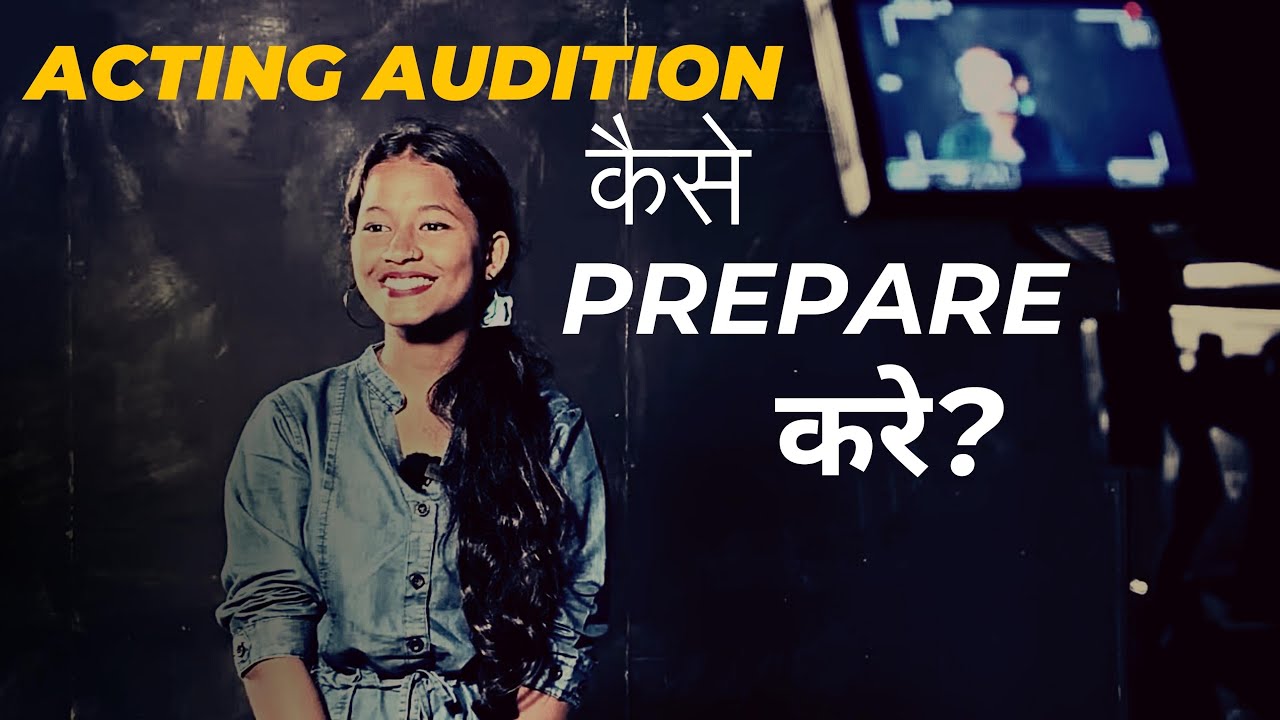 Live Acting Audition Preparation Tips for beginners